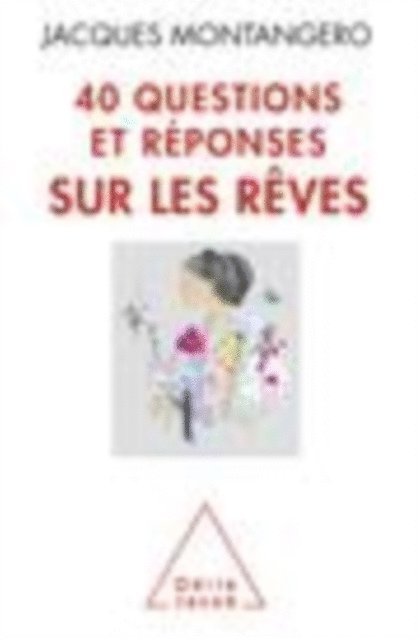 40 questions et réponses sur les rêves