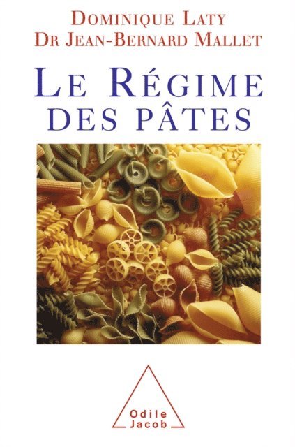 Jean-Bernard Mallet, Dominique Laty - Le Régime des pâtes, E-bok