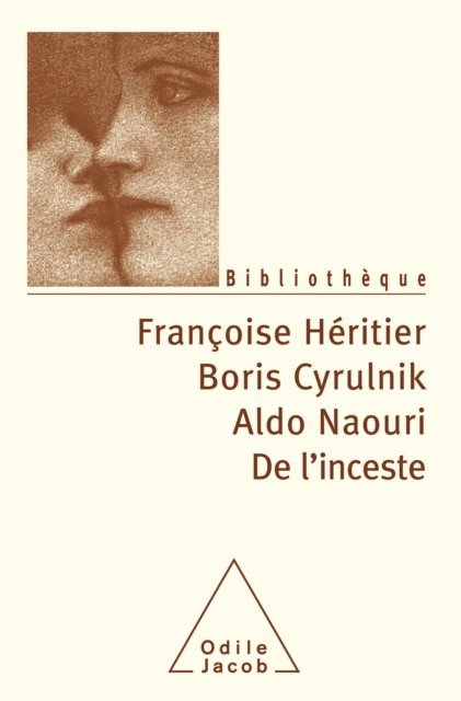 Aldo Naouri, Boris Cyrulnik, Francoise Heritier - De l'inceste, E-bok