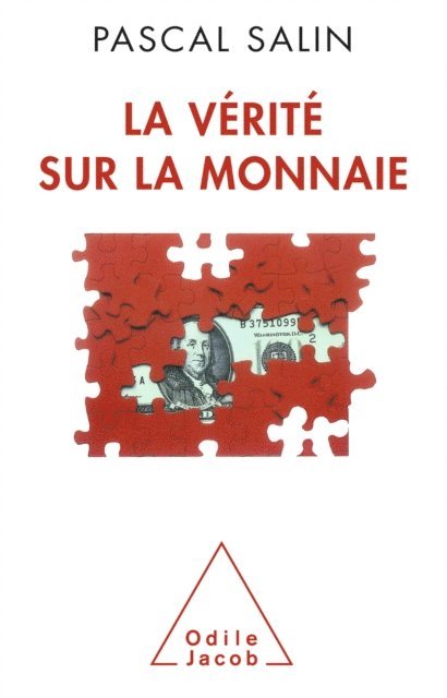 Pascal Salin - La Vérité sur la monnaie, E-bok