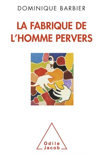Dominique Barbier - La Fabrique de l’homme pervers, E-bok. Tillgänglighet: Lägg i varukorg