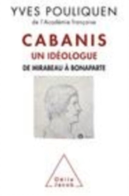 Yves Pouliquen - Cabanis, un idéologue, E-bok