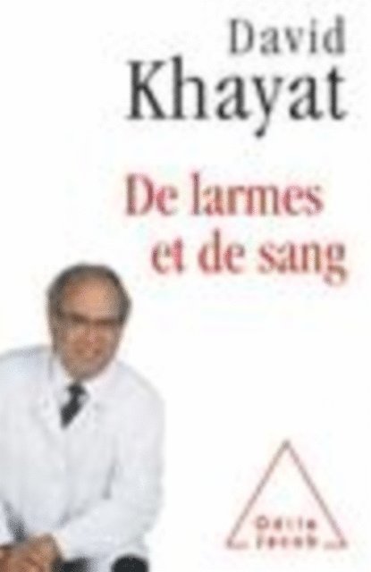 David Khayat - De larmes et de sang, E-bok