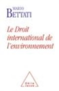 Le Droit international de l?environnement