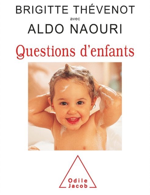 Aldo Naouri, Brigitte Thevenot - Questions d'enfants, E-bok