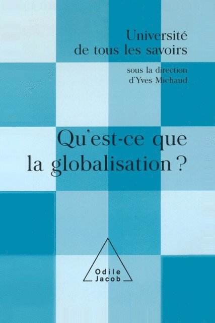 Yves Michaud - Qu'est-ce que la globalisation ?, E-bok
