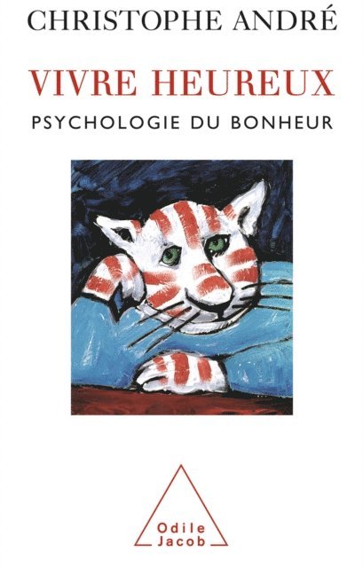 Christophe Andre - Vivre heureux, E-bok