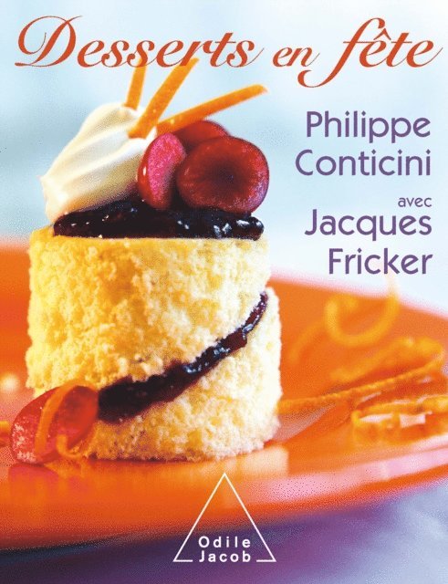 Jacques Fricker, Philippe Conticini - Desserts en fête, E-bok
