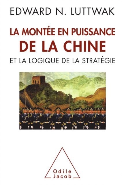 Edward N. Luttwak - La Montée en puissance de la Chine et la logique de la stratégie, E-bok