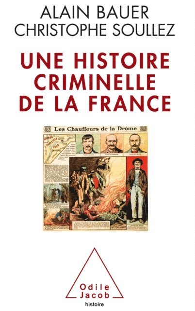 Christophe Soullez, Alain Bauer - Une histoire criminelle de la France, E-bok. Tillgänglighet: Lägg i varukorg