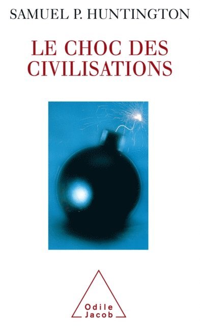 Samuel P. Huntington - Le Choc des civilisations, E-bok