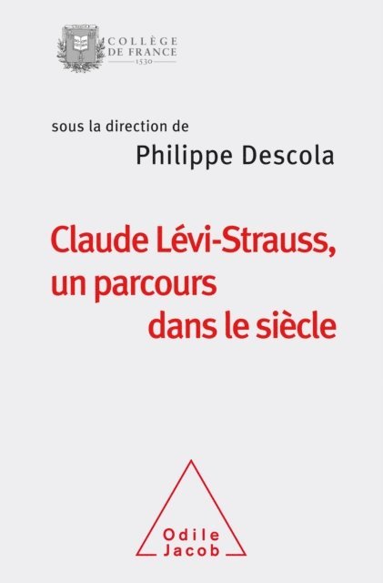 Philippe Descola - Claude Lévi-Strauss, un parcours dans le siècle, E-bok