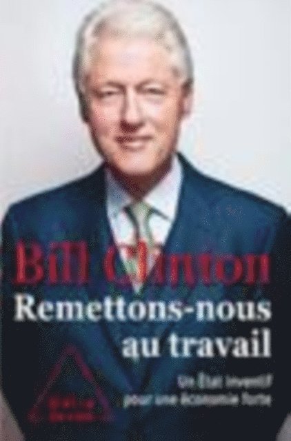 Bill Clinton - Remettons-nous au travail, E-bok