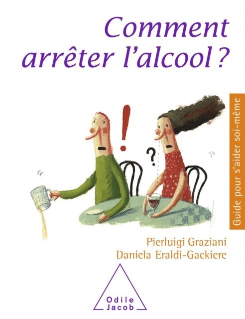 Daniela Eraldi-Gackiere, Pierluigi Graziani - Comment arrêter l'alcool ?, E-bok