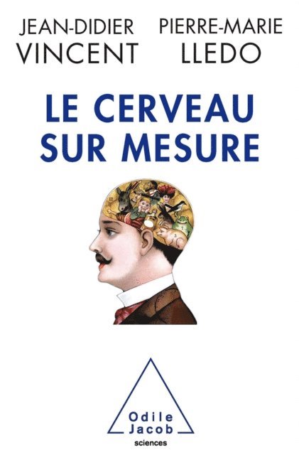 Pierre-Marie Lledo, Jean-Didier Vincent - Le Cerveau sur mesure, E-bok
