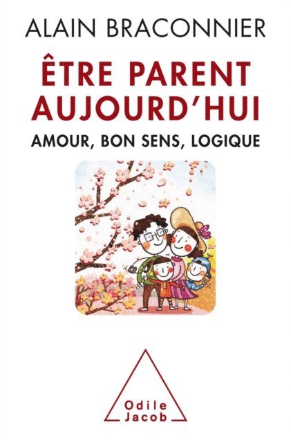 Alain Braconnier - Être parent aujourd’hui, E-bok