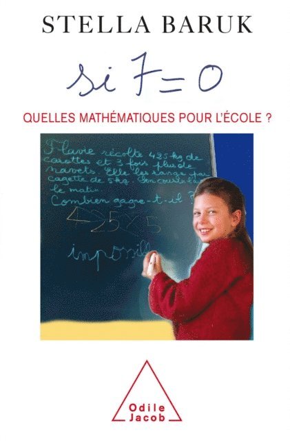 Stella Baruk - Si 7 = 0. Quelles mathématiques pour l'école ?, E-bok