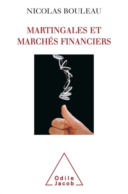Nicolas Bouleau - Martingales et Marchés financiers, E-bok