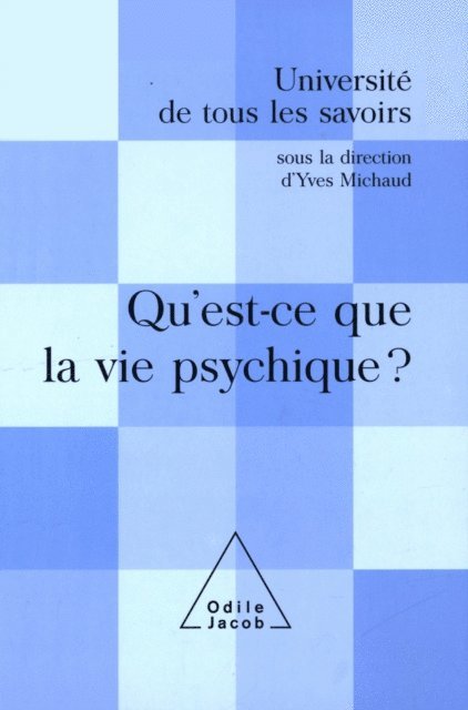 Yves Michaud - Qu'est-ce que la vie psychique ?, E-bok