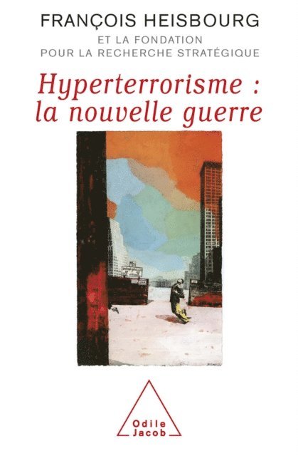 Francois Heisbourg - Hyperterrorisme : la nouvelle guerre, E-bok
