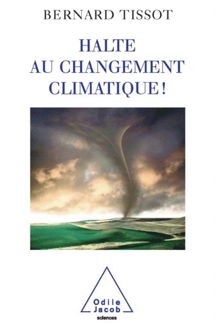 Bernard Tissot - Halte au changement climatique !, E-bok