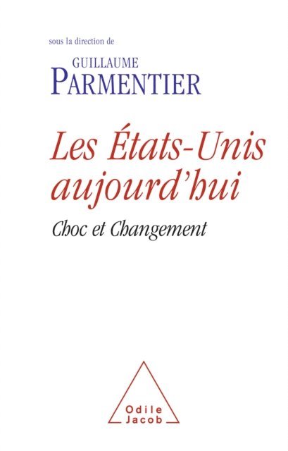 Guillaume Parmentier - Les États-Unis aujourd'hui, E-bok