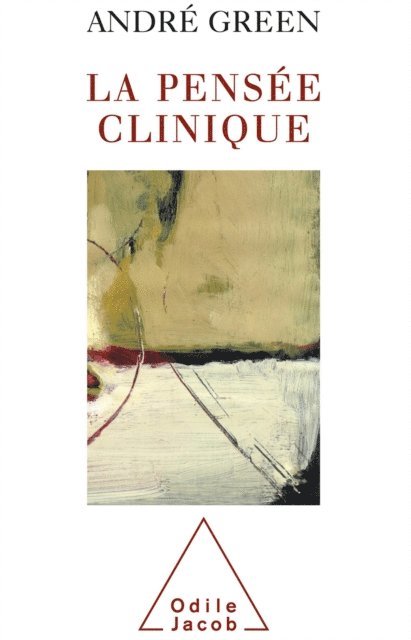 Andre Green - La Pensée clinique, E-bok