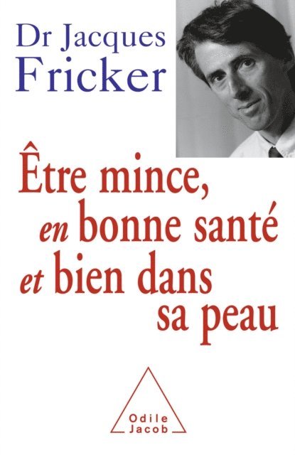 Jacques Fricker - Être mince, en bonne santé et bien dans sa peau, E-bok