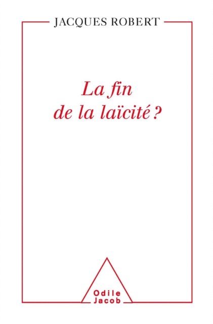 Jacques Robert - La Fin de la laïcité ?, E-bok