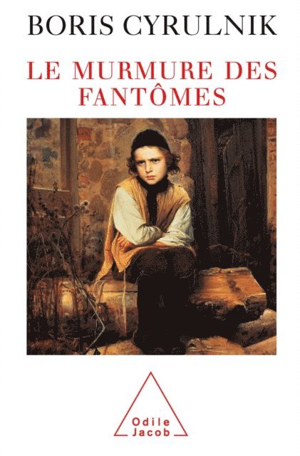 Boris Cyrulnik - Le Murmure des fantômes, E-bok