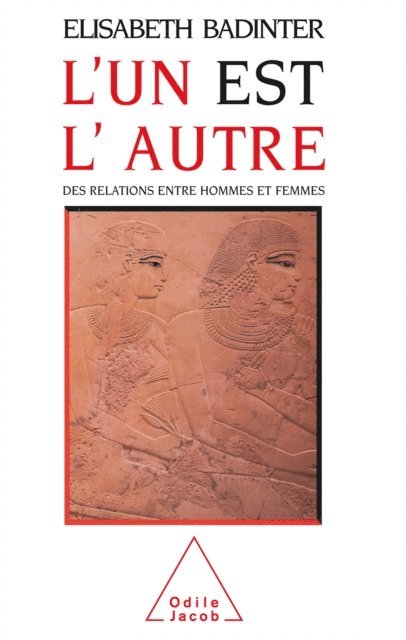 Elisabeth Badinter - L' un est l'autre, E-bok