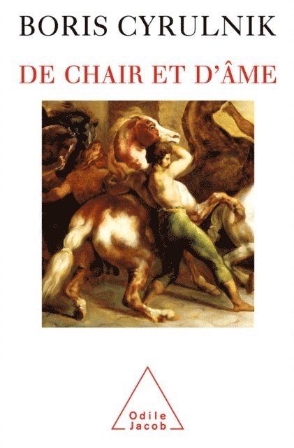 Boris Cyrulnik - De chair et d'âme, E-bok
