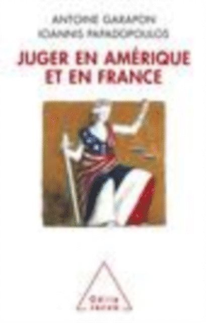 Ioannis Papadopoulos, Antoine Garapon - Juger en Amérique et en France, E-bok