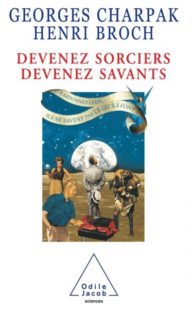 Henri Broch, Georges Charpak - Devenez sorciers, devenez savants, E-bok
