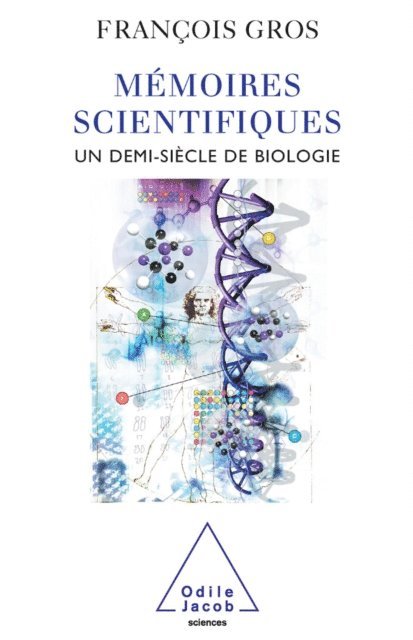Francois Gros - Mémoires scientifiques, E-bok