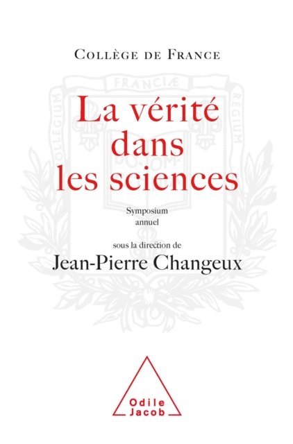 Jean-Pierre Changeux - La Vérité dans les sciences, E-bok