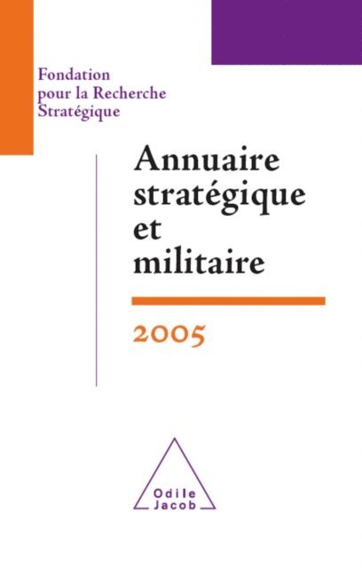 Francois Heisbourg, Fondation pour la Recherche Strategique - Annuaire stratégique et militaire 2005, E-bok