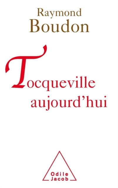 Raymond Boudon - Tocqueville aujourd’hui, E-bok