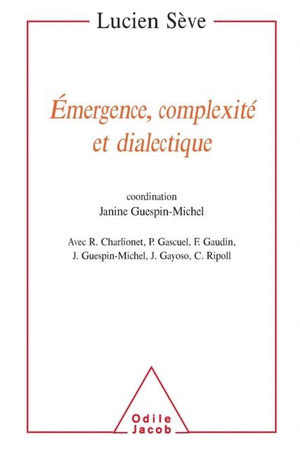 Janine Guespin-Michel, Lucien Seve - Émergence, complexité et dialectique, E-bok