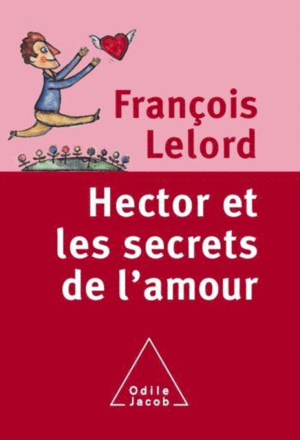 Francois Lelord - Hector et les secrets de l'amour, E-bok