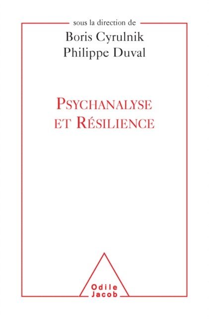 Philippe Duval, Boris Cyrulnik - Psychanalyse et Résilience, E-bok