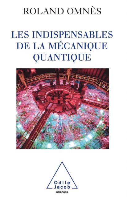 Roland Omnes - Les Indispensables de la mécanique quantique, E-bok