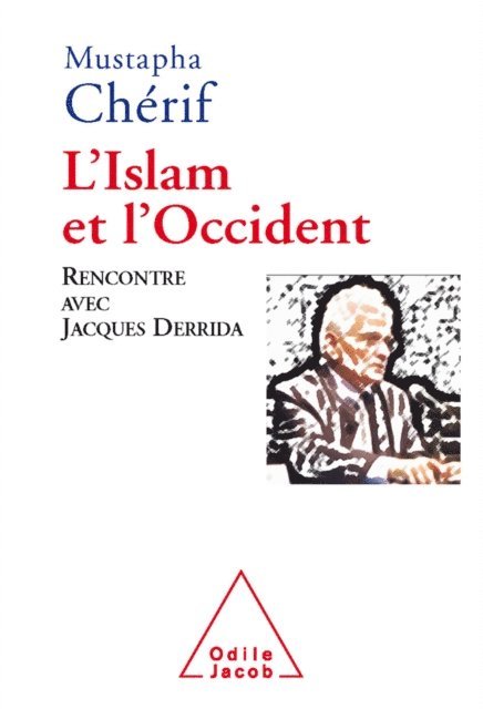 Mustapha Cherif - L' Islam et l’Occcident, E-bok