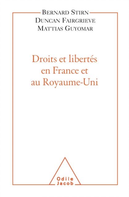Mattias Guyomar, Duncan Fairgrieve, Bernard Stirn - Droits et libertés en France et au Royaume-Uni, E-bok