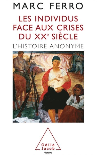 Marc Ferro - Les Individus face aux crises du XXe siècle, E-bok