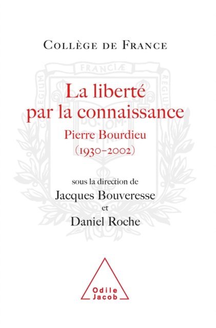 Daniel Roche, Jacques Bouveresse - La Liberté par la connaissance, E-bok