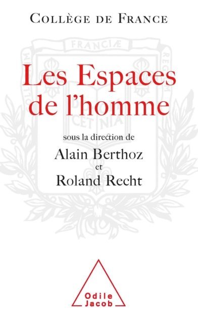 Roland Recht, Alain Berthoz - Les Espaces de l'homme, E-bok