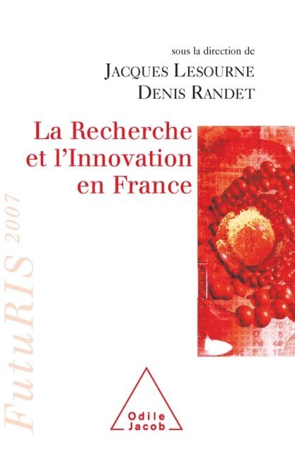Denis Randet, Jacques Lesourne - La Recherche et l’Innovation en France, E-bok
