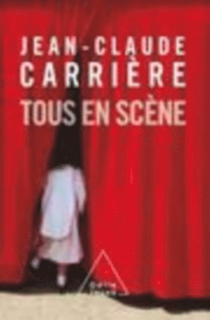 Jean-Claude Carriere - Tous en scène, E-bok