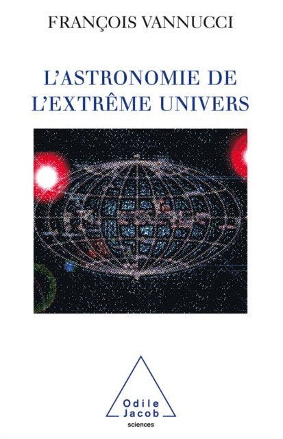 Francois Vannucci - L' Astronomie de l'extrême univers, E-bok